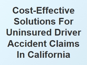 Affordable Legal Help for Uninsured Drivers in California Accidents