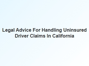 Navigating Uninsured Driver Claims in California for Better Outcomes